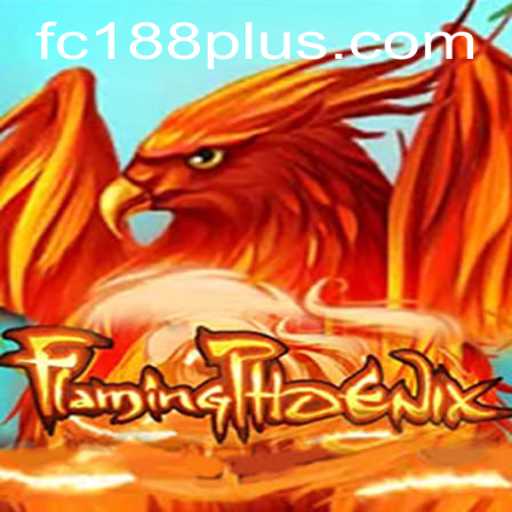 FlamingPhoenix: A Fiery Adventure Awaits in the World of FC188